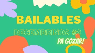 Bailables decembrinos 2  YouTube Music [upl. by Aiset224]