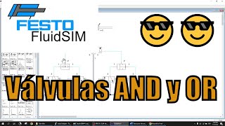 Válvulas Compuerta de Simultaneidad AND y Selectoras OR  Tutorial Festo FuidSim [upl. by Kimball]