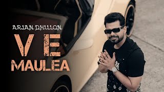 Ve Maulea  Full Song  Arjan Dhillon New Punjabi Latest Song 2023 [upl. by Tarah]