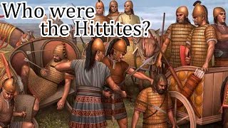 Who were the Hittites [upl. by Langley]