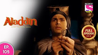 Aladdin  Naam Toh Suna Hoga  अलाद्दिन  नाम तो सुना होगा  Episode 105  26th September 2020 [upl. by Festatus]