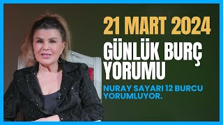 21 Mart 12 Burç Yorumu  Koç Boğa İkizler Yengeç Aslan Başak Terazi Akrep Yay Oğlak Kova Balık [upl. by Ru759]