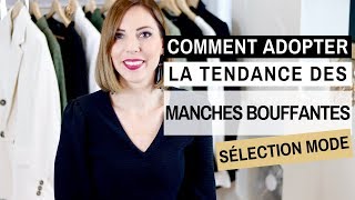 TENDANCES AUTOMNE HIVER  COMMENT ADOPTER LES MANCHES BOUFFANTES   Sélection amp inspirations mode [upl. by Akerdal]