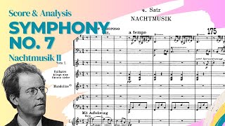 Mahler  Symphony no7 movement 4 Score and Analysis [upl. by Laird]