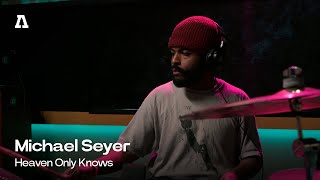 Michael Seyer  Heaven Only Knows  Audiotree Live [upl. by Nadeen]