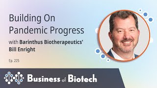 Building On Pandemic Progress With Barinthus Biotherapeutics Bill Enright [upl. by Garreth]