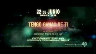 Tengo Ganas De Ti  En cines 22 de Junio [upl. by Aiciled869]