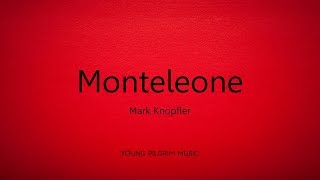 Mark Knopfler  Monteleone Lyrics  Get Lucky 2009 [upl. by Meriel]