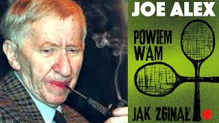 Joe Alex  Powiem wam jak zginął [upl. by Susanetta353]