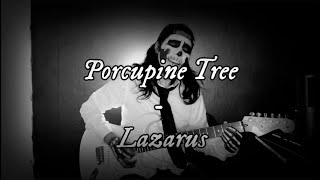 Porcupine Tree  Lazarus Cover part 2 [upl. by Ivz]