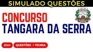 SIMULADO QUESTÕES Tangará da Serra MT 2024 Aula 03 Lei Orgânica Municipal Questões  Teoria [upl. by Goldarina]