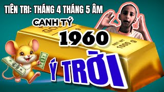 Tiên tri LỘC VỀ  Canh Tý 1960  Ý trời định sẵn phú quý bạt ngàn Ngồi chơi cũng phất [upl. by Sordnaxela]