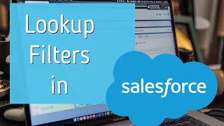 Lookup Filters in Salesforce [upl. by Blau]