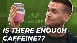 Ladder Energy Pre Workout Review Is This Enough Caffeine [upl. by Trimble]