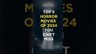 Top 5 Horror Movies of 2024 You Cant Miss [upl. by Eintroc]