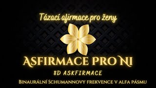 ASKFIRMACE PRO NI 🌸🦋 Tázací afirmace pro ženy 💫 8D Askfirmace [upl. by Hctim693]