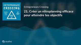 21 Créer un rétroplanning efficace pour atteindre tes objectifs [upl. by Laval]