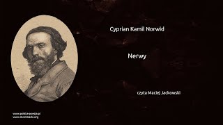 Cyprian Kamil Norwid  Nerwy [upl. by Celka39]