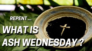 What is Ash Wednesday Significance and Meaning of Ash Wednesday  Ash Wednesday  christianity [upl. by Ettenrahc]