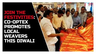 Celebrate Diwali 2024 CoOptex launches special sale to support local weavers [upl. by Inness]