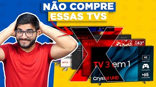 CUIDADO 5 Smart TVs que NÃO VALEM a pena COMPRAR em 2024 com opções melhores [upl. by Erreipnaej]