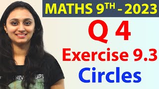 Q 4 Ex 93 Page No 128 Circles Chapter 9 Maths NCERT Class 9th New Syllabus 2023 CBSE [upl. by Ardnat]