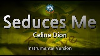 Celine DionSeduces Me MRInst Karaoke Version [upl. by Kenweigh]