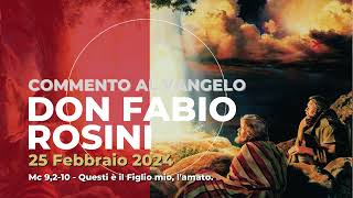 don Fabio Rosini  Commento al Vangelo di domenica 25 Febbraio 2024 [upl. by Parlin385]