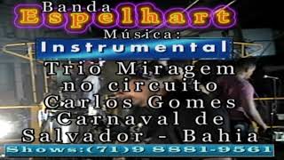 INSTRUMENTAL Autoral  Banda Espelhart  Carnaval  Circuito Carlos Gomes  Trio Miragem [upl. by Lindly938]