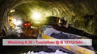 21 1 2022 Westring A 26  Tunnelbau  Rampentunnel B 127 [upl. by Margret]