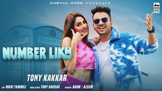 NUMBER LIKH  TonyKakkar  Nikki Tamboli  Anshul Garg  Hindi Song 2021 [upl. by Lissi]