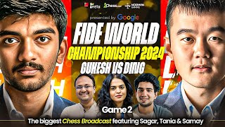 Ding Liren vs Gukesh  Game 2  FIDE World Championship Match 2024  Ft Sagar Tania and Samay [upl. by Anivlek]