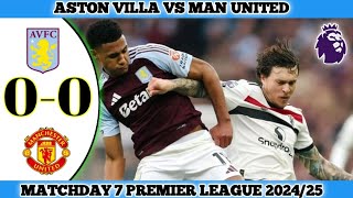 ASTON VILLA VS MAN UNITED  Matchday 7 Premier League 202425 [upl. by Nnaeirrac]