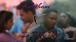 Mahin 31  Snehithane X In My Bed Remix Lyrics Video [upl. by Loss303]