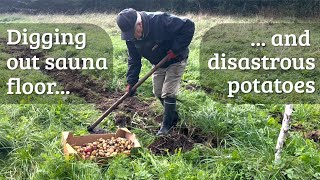 143 Digging out the sauna floor and disastrous potatoes [upl. by Relyc]