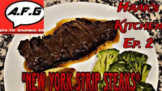 HaaksKitchen New York Strip Steak  Haaks Kitchen Ep 2 [upl. by Okwu]