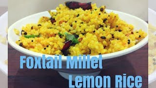 Foxtail Millet Lemon Rice  Millet Recipe  sautewithlove [upl. by Eyde35]