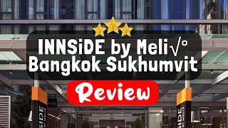 INNSiDE by Meliá Bangkok Sukhumvit Review  Is This Hotel Worth It [upl. by Daniyal475]