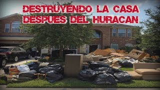 Destruyendo la casa después del huracán Harvey  VLOG [upl. by Netnerb]