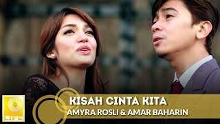 Amyra Rosli feat Amar Baharin  Kisah Cinta Kita Official Music Video [upl. by Einahpts73]