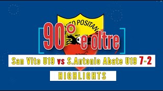 🔴90° e Oltre🔴🟡JUNIORES U19🔴🟡HIGHLIGHTS 6 di CAMP 18112024 SAN VITO U19 vs SANTONIO ABATE U19 [upl. by Louis563]