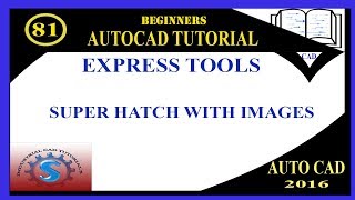 SUPER HATCH IMAGE  EXPRESS TOOLS  BASIC TUTORIALS FOR BEGINNERS  AUTOCAD 2016 [upl. by Wedurn707]