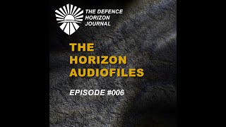 The Horizon Audiofiles  Ep 006  Manoeuvre Warfare 2 0 – Information Manoeuvre [upl. by Helbonnah]