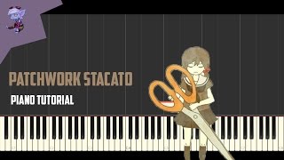 Patchwork Staccato  Piano Tutorial [upl. by Opiak255]