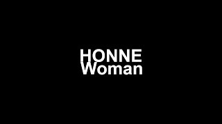 HONNE  Woman lyrics [upl. by Notlil]