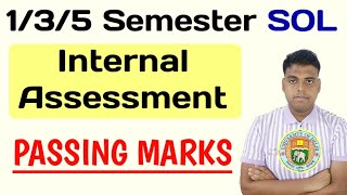 DU SOL Internal Assessment Passing Criteria  Sol 135 Semester Internal Assessment Passing Marks [upl. by Anassor249]