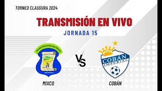 Mixco vs Cobán EN VIVO [upl. by Norat]