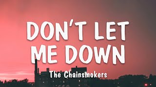 The Chainsmokers  Dont Let Me Down Lyrics [upl. by Caniff952]