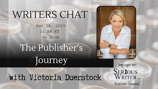 Writers Chat  The Publishers Journey with Victoria Duerstock [upl. by Homovec]