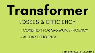 Lec10 Transformer LOSSES amp EFFICIENCY [upl. by Yentruocal]